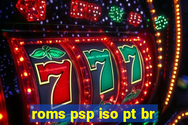 roms psp iso pt br